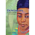 Dewdrops: Heartical Poetry English & Jamaican Patwa