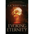 Evoking Eternity: Forbidden Rites of Evocation