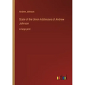 State of the Union Addresses of Andrew Johnson: in large print