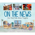 On the News: Our First Talk about Tragedy
