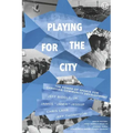 Playing for the City: The Power of Sports for Christian Community Development