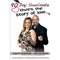 90 Day Soulmate (Español): that's the story of love... Como encontrar mi pareja perfecta en sólo 90 días.