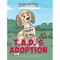 T.A.D.'s Adoption: The Adopted Dog's Big Day