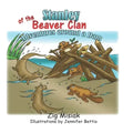 Stanley of the Beaver Clan: Adventures around a dam