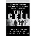 The Cell: Inside the 9/11 Plot, and Why the FBI and CIA Failed to Stop It