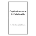 Captive Insurance in Plain English
