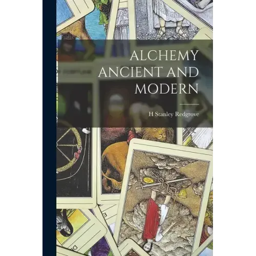 Alchemy Ancient and Modern