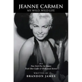 Jeanne Carmen: MY WILD, WILD LIFE as a New York Pin Up Queen
