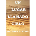 Un Lugar Llamado Cielo