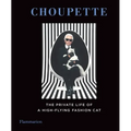 Choupette: The Private Life of a High-Flying Cat