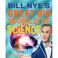 Bill Nye's Great Big World of Science