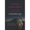 Anointing Attracts Attacks: A Journey to Divine Inspiration