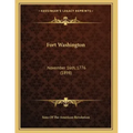 Fort Washington: November 16th, 1776 (1898)