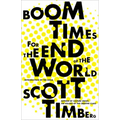 Boom Times for the End of the World