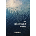The Indifferent World