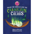 Banjo the Gorilla and the Chameleon Who Lost Her Colors