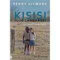 Kisisi (Our Language): The Story of Colin and Sadiki