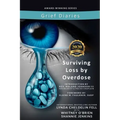 Grief Diaries Surviving Loss by Overdose