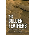 The Golden Feathers: History from a Bird's-Eye View