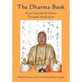 The Dharma Book: Heal Yourself & Others Through Meditation