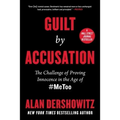 Guilt by Accusation: The Challenge of Proving Innocence in the Age of #Metoo