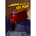 The Amazing Adventures of My Dad: Dads Fight with fire