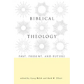 Biblical Theology: Past, Present, and Future