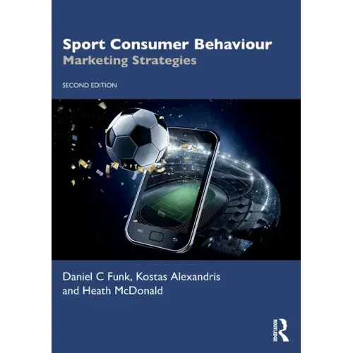 Sport Consumer Behaviour: Marketing Strategies