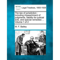 The law of jurisdiction: including impeachment of judgments, liability for judicial acts, and special remedies ... Volume 1 of 2