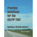 Practice Questions for the CELPIP Test: Reading & Writing Volume 1