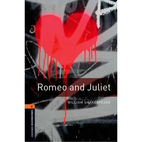 Oxford Bookworms Library: Level 2: Romeo and Juliet Playscript