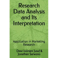 Research Data Analysis and Its Interpretation: Application in Marketing Research