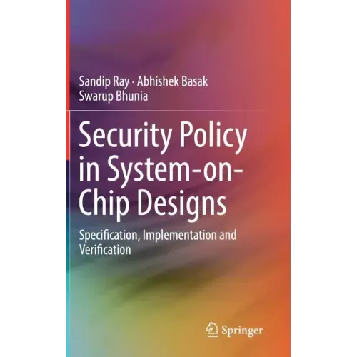 Security Policy in System-On-Chip Designs: Specification, Implementation and Verification
