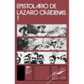 Epistolario de Lazaro Cardenas 1