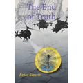 The End of Truth: True Time Trilogy Volume Two