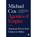 Agonies of Empire: American Power from Clinton to Biden