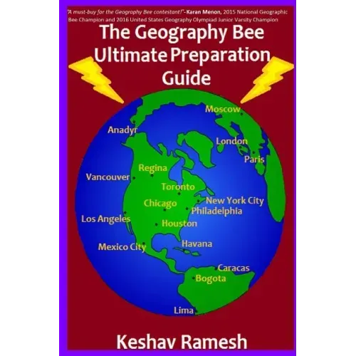 The Geography Bee Ultimate Preparation Guide