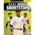 G.O.A.T. Baseball Shortstops
