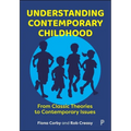Understanding Contemporary Childhood: From Classic Theories to Contemporary Issues
