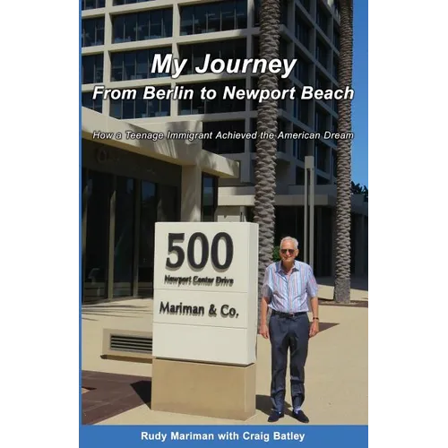 My Journey From Berlin to Newport: How a Teenage Immigrant Achieved the American Dream