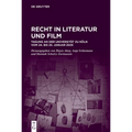 Recht in Literatur Und Film: Tagung an Der Universität Zu Köln Vom 24. Bis 25. Januar 2025