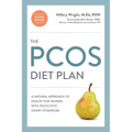 The Pcos Diet Plan, Second Edition: A Natural Approach to Health for Women with Polycystic Ovary Syndrome