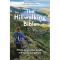 The Hillwalking Bible: Where to Go, What to Take and How to Not Get Lost