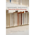 Epistemic Injustice