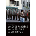 Jacques Rancière and the Politics of Art Cinema