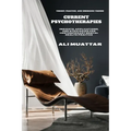 Current Psychotherapies: Theory, Practice, and Emerging Trends (Insights, Applications, and Strategies for Contemporary Mental Health Practice)