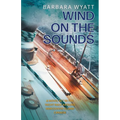 Wind on the Sounds: A Novel Set in the Yacht Race Around Vancouver Island Canada