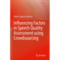 Influencing Factors in Speech Quality Assessment Using Crowdsourcing