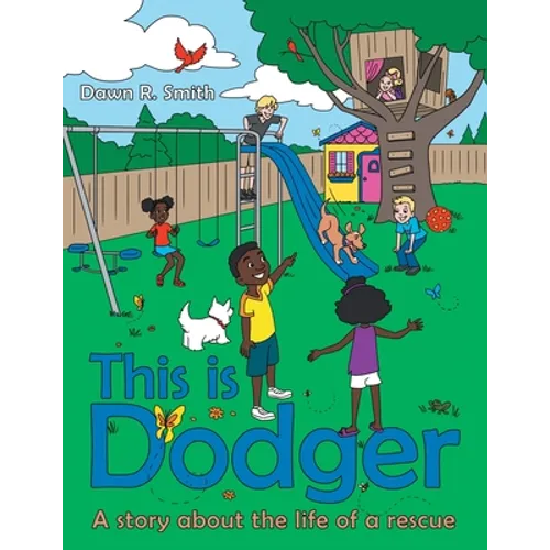 This Is Dodger: A Story About the Life of a Rescue