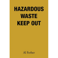 Hazardous Waste Keep Out